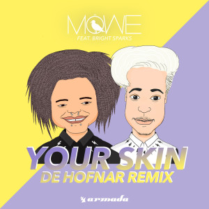 ดาวน์โหลดและฟังเพลง Your Skin (De Hofnar Remix) พร้อมเนื้อเพลงจาก MÖWE