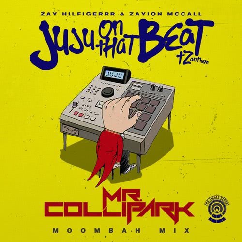 Juju on That Beat (TZ Anthem) (Mr. Collipark Moombah Mix)