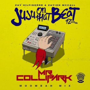 收聽Zay Hilfigerrr的Juju on That Beat (TZ Anthem) (Mr. Collipark Moombah Mix)歌詞歌曲