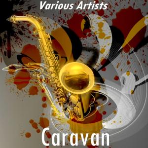 收听George Jenkins的Caravan (Version by George Jenkins)歌词歌曲