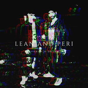 ดาวน์โหลดและฟังเพลง Lean and peri พร้อมเนื้อเพลงจาก ZykBoy