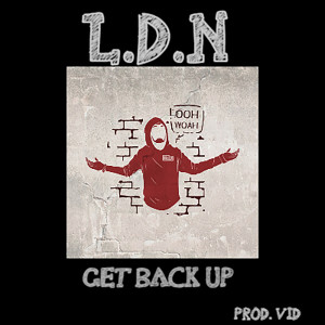 ดาวน์โหลดและฟังเพลง Get Back Up พร้อมเนื้อเพลงจาก L.D.N