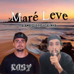ดาวน์โหลดและฟังเพลง Maré Leve พร้อมเนื้อเพลงจาก Alambique
