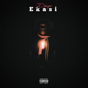 Danger RSA的專輯Ekasi (Explicit)