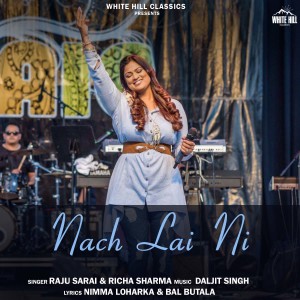 Nach Lai Ni dari Richa Sharma