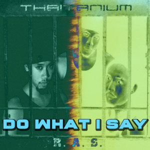 Do What I Say (Explicit)