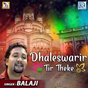 Album Dhaleswarir Tir Theke oleh Balaji