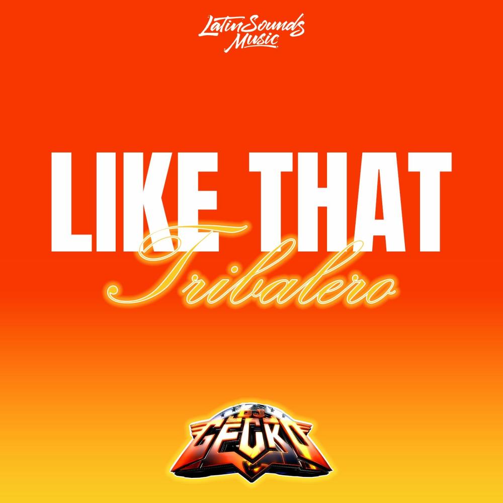 Like That Tribalero (Explicit)