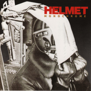 收聽Helmet的Monochrome歌詞歌曲