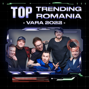 Various Artists的專輯Top Trending Romania - Vara 2022 (Explicit)