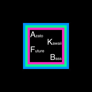Album Azato Kawaii Future Bass from 