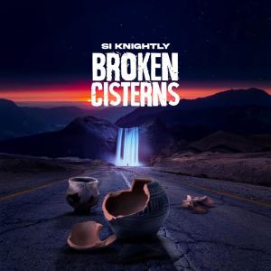 收聽Si Knightly的Broken Cisterns歌詞歌曲