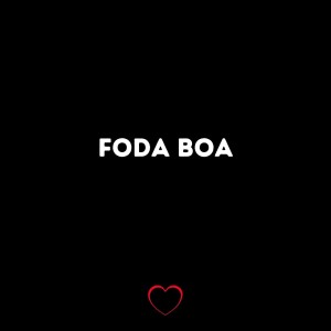 Listen to Foda Boa (Explicit) song with lyrics from Love Fluxos