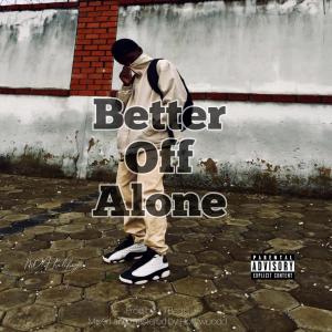 收聽MDA Kaliboy的Better Off Alone (feat. YT Beats) (Explicit)歌詞歌曲