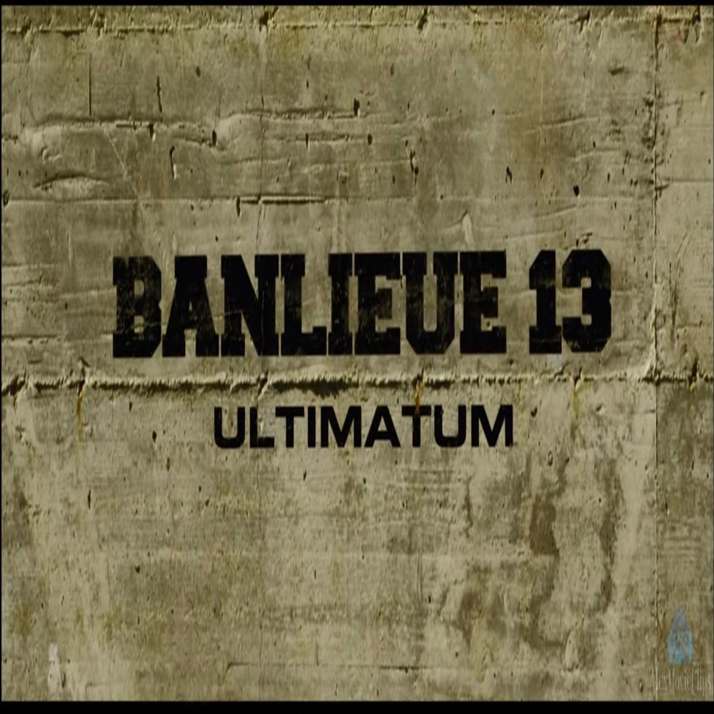 Banlieue 13 Ultimatum (feat. Lil Klevi)