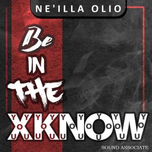 Ne'illa Olio的專輯Be in the Xknow (feat. David Dunn)