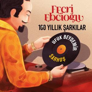 Listen to Sarhoş (Her Akşam Votka, Rakı Ve Şarap [Fecri Ebcioğlu 100 Yıllık Şarkılar]) song with lyrics from Ufuk Beydemir