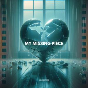 Cerberuh的專輯My Missing Piece