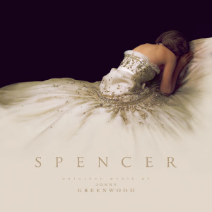 อัลบัม Spencer (From "Spencer" Soundtrack) ศิลปิน Jonny Greenwood