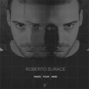 อัลบัม Takes Your Mind ศิลปิน Roberto Surace