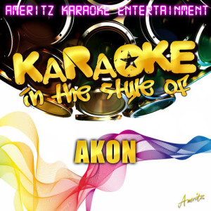 ดาวน์โหลดและฟังเพลง Be With You (In the Style of Akon) [Karaoke Version] (Karaoke Version) พร้อมเนื้อเพลงจาก Ameritz Karaoke Entertainment