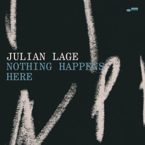 อัลบัม Nothing Happens Here ศิลปิน Julian Lage