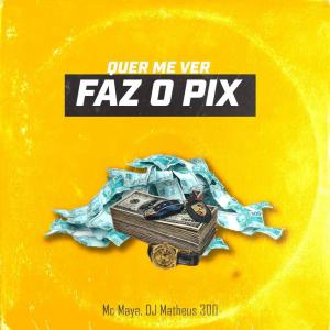 Album Quer Me Ver Faz o Pix (Explicit) from MC Maya