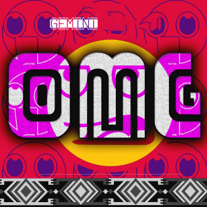 收听Gemini的OMG歌词歌曲