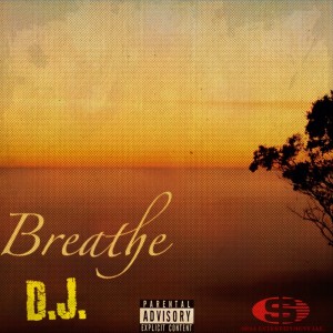 ดาวน์โหลดและฟังเพลง Breathe พร้อมเนื้อเพลงจาก D.J.