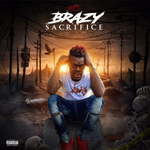 ดาวน์โหลดและฟังเพลง Sacrifice (Explicit) พร้อมเนื้อเพลงจาก PTD Brazy