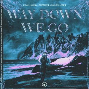 Listen to Way Down We Go song with lyrics from Shiah Maisel