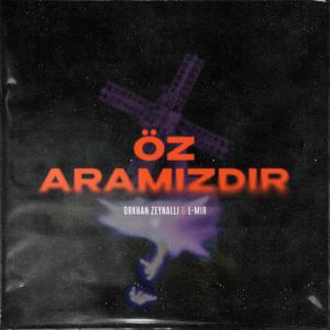 Listen to Öz Aramızdır song with lyrics from Orkhan Zeynalli
