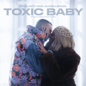 Toxic Baby (Explicit)