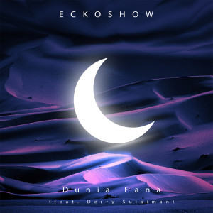 Dengarkan Dunia Fana (feat. Derry Sulaiman) lagu dari Ecko Show dengan lirik