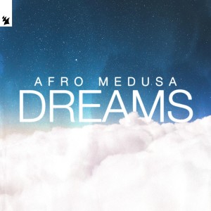 Album Dreams oleh Afro Medusa