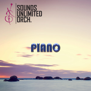 收聽Sounds Unlimited Orchestra的Piano歌詞歌曲