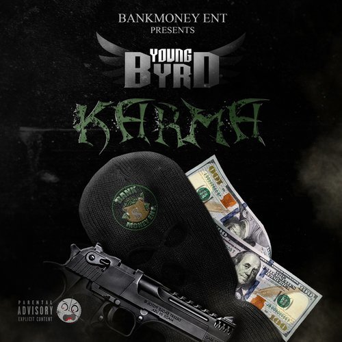 Bankmoney Ent Presents Young Byrd: Karma (Explicit)