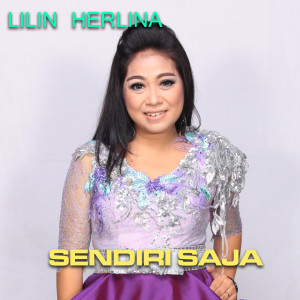 Dengarkan Sendiri Saja lagu dari Lilin Herlina dengan lirik