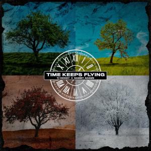 ดาวน์โหลดและฟังเพลง time keeps flying (feat. Sammy Adams) พร้อมเนื้อเพลงจาก TJ Hickey