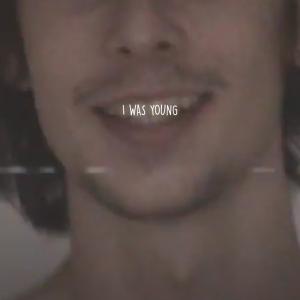 收聽Just Kane的I Was Young歌詞歌曲