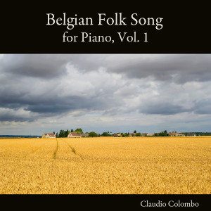 อัลบัม Belgian Folk Songs for Piano, Vol. 1 ศิลปิน Claudio Colombo