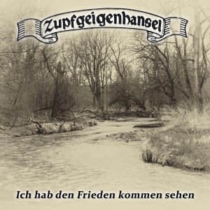 Listen to Ich hab den Frieden kommen sehen song with lyrics from Zupfgeigenhansel