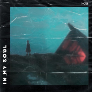 收听NOES的In Your Soul歌词歌曲