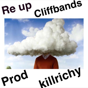 Dengarkan Re Up lagu dari Cliffbands dengan lirik