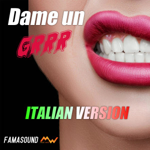Famasound的專輯Dame un Grrr (Italian Version)