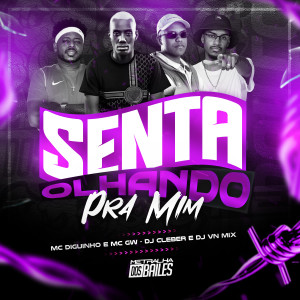 收聽Dj Cleber的Senta Olhando Pra Mim (Explicit)歌詞歌曲