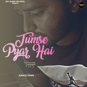 Album Tumse Pyar Hai from Junaid Khan