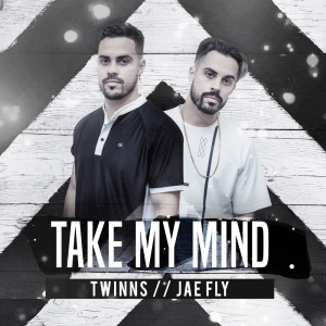 Listen to Take My Mind song with lyrics from TWINNS