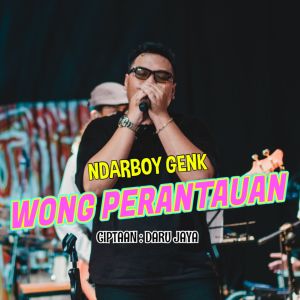 Dengarkan Wong Perantauan (Live at Ngaba b) lagu dari Ndarboy Genk dengan lirik