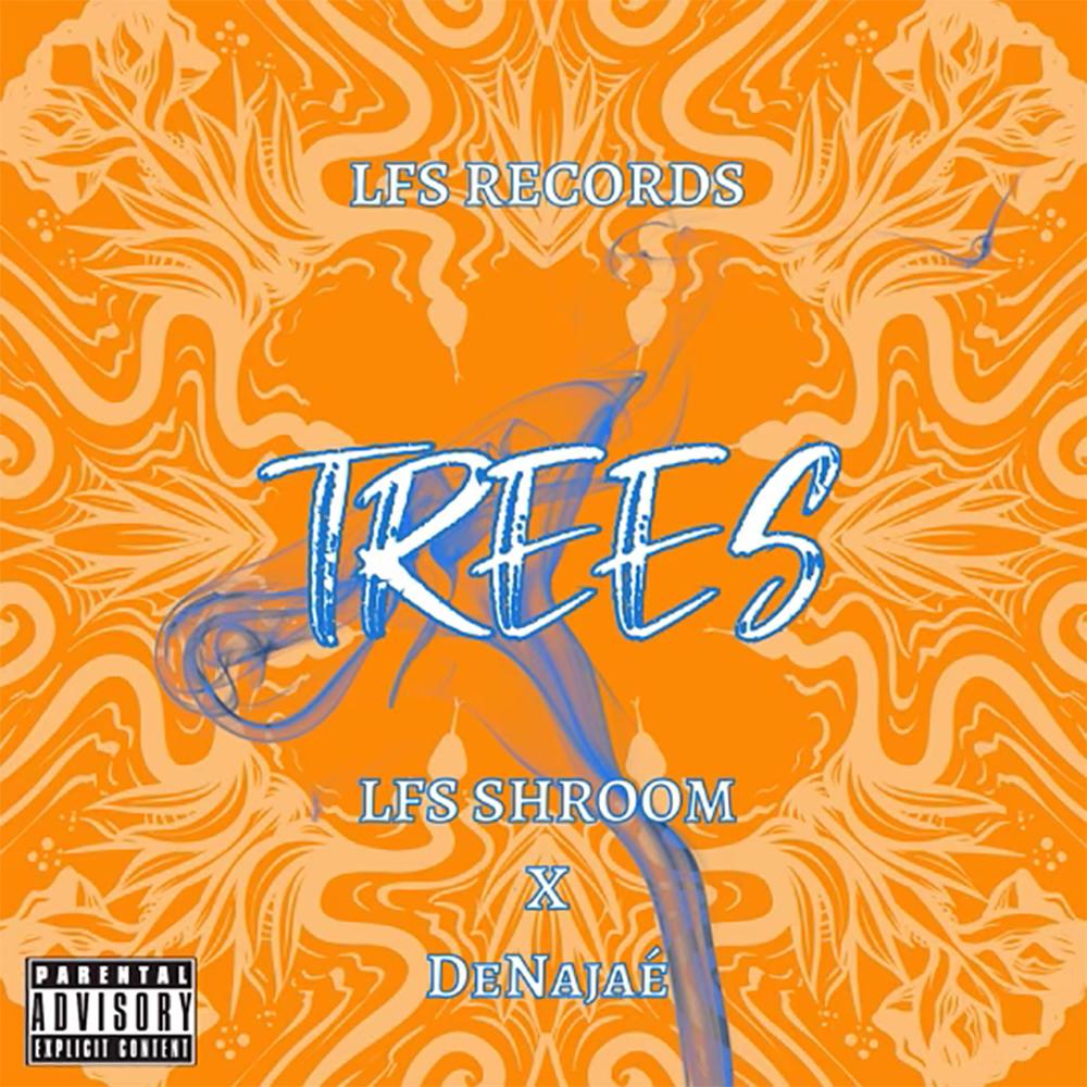 Trees (feat. DeNajae`) (Explicit)